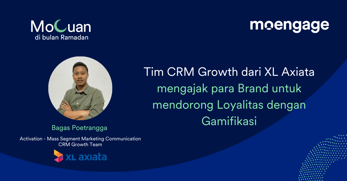 [MoCuan di Bulan Ramadan] Tim CRM Growth dari XL Axiata mengajak para Brand untuk mendorong Loyalitas dengan Gamifikasi