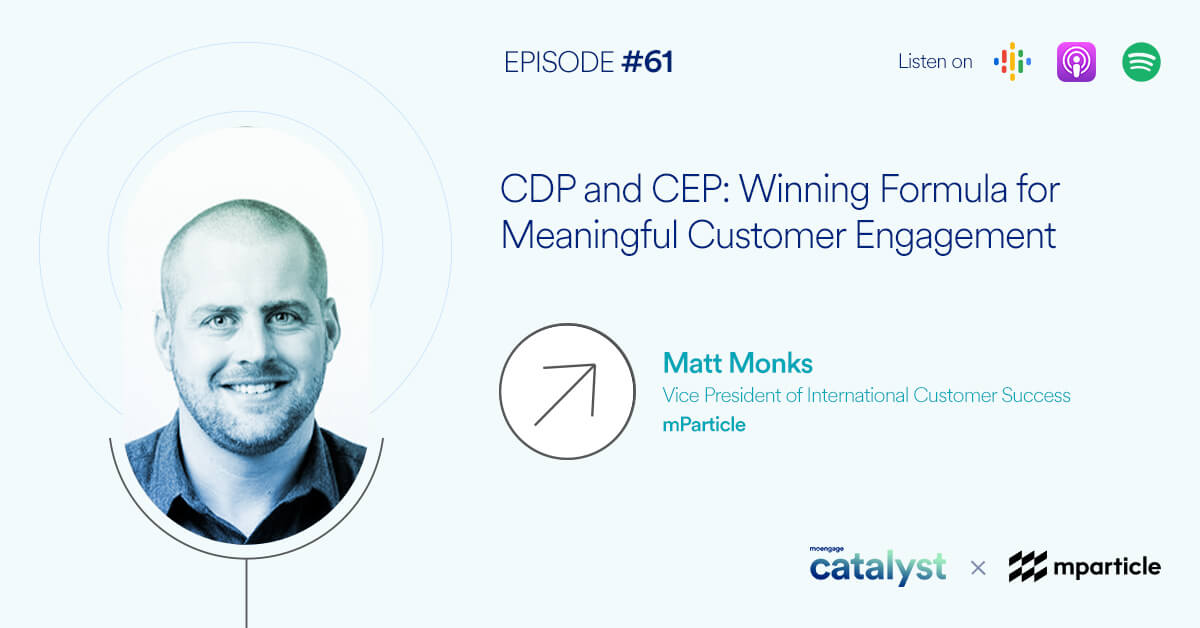 CDP and CEP: The Winning Formula for Meaningful Customer Engagement