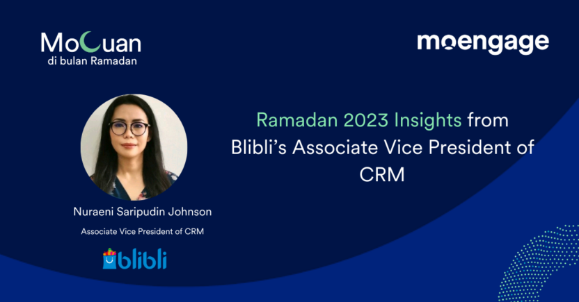 [MoCuan di Bulan Ramadan] Ramadan 2023 Insights from Blibli’s Associate Vice President of CRM