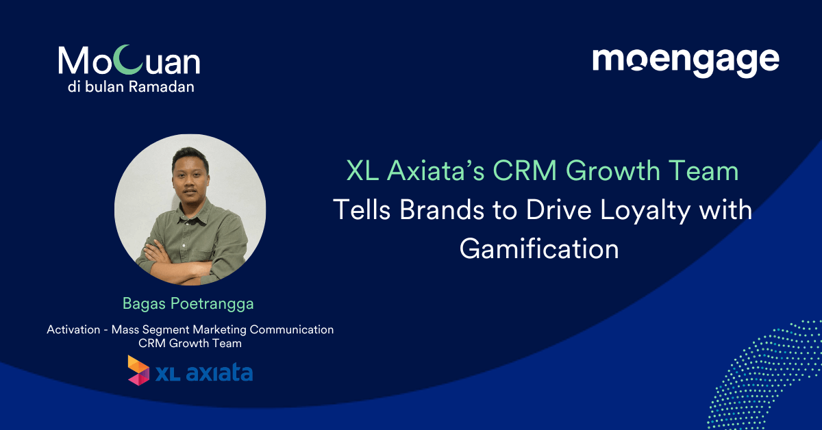 [MoCuan di Bulan Ramadan] XL Axiata’s CRM Growth Team Tells Brands to Drive Loyalty with Gamification