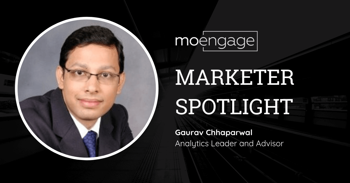 Personalizing the User Experience with Gaurav Chhaparwal [Marketer Spotlight]