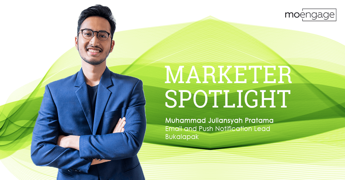 Personalized and Marketing Automation Lessons with Bukalapak’s Muhammad Juliansyah [Marketer Spotlight]