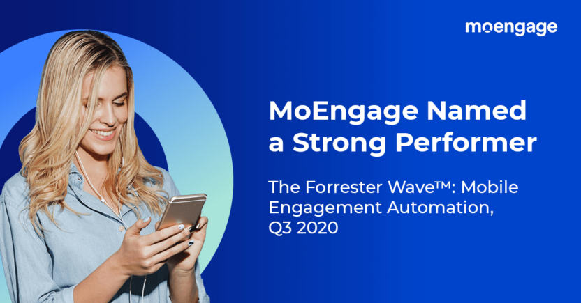 MoEngage Recognized for “Practical Applications of Advanced Analytics” and “Advanced Automation” in the Forrester Wave™ Report