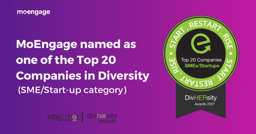 MoEngage is recognized as one of the Top 20 Companies in Diversity (SME/Start-up category)