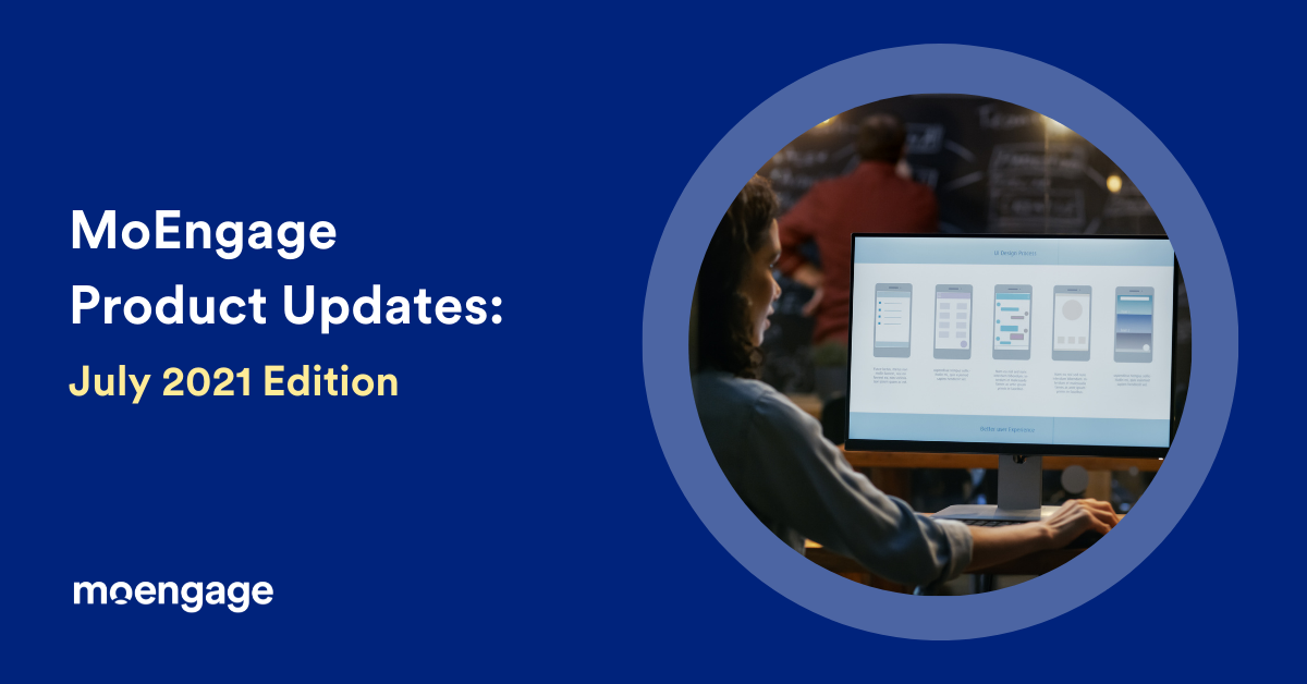 [Product Updates] Here’s What Our Team Has Been Building for You!