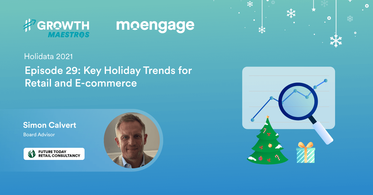 Key Holiday Trends for Retail and E-commerce Industry for Festive Season 2021