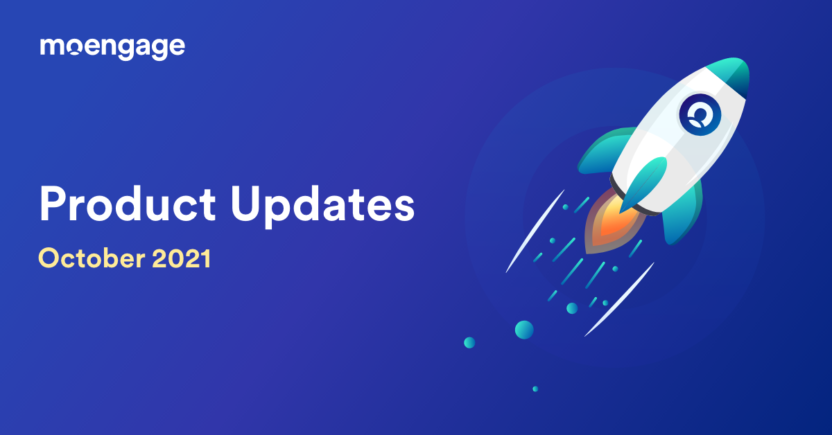 [Product Updates] All the Latest Feature Announcements and Updates From October 2021
