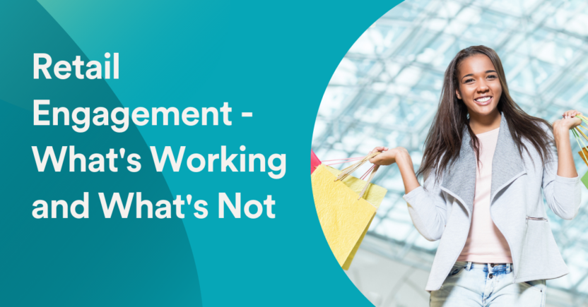 Customer Engagement for Retail in 2025 – What’s Working and What’s Not [Download Ebook]