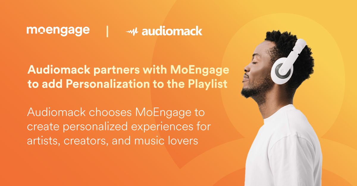 Audiomack Partners with MoEngage to Amp Up Personalization
