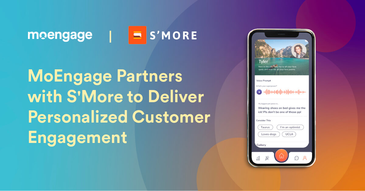 MoEngage Partners with Anti-Superficial Dating App S’More to Deliver Personalized Customer Engagement and Scale App Activity