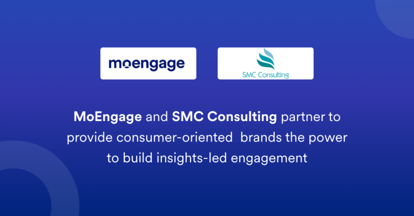 MoEngage and SMC Consulting Partner to Provide Consumer-oriented Brands the Power to Build Insights-led Engagement
