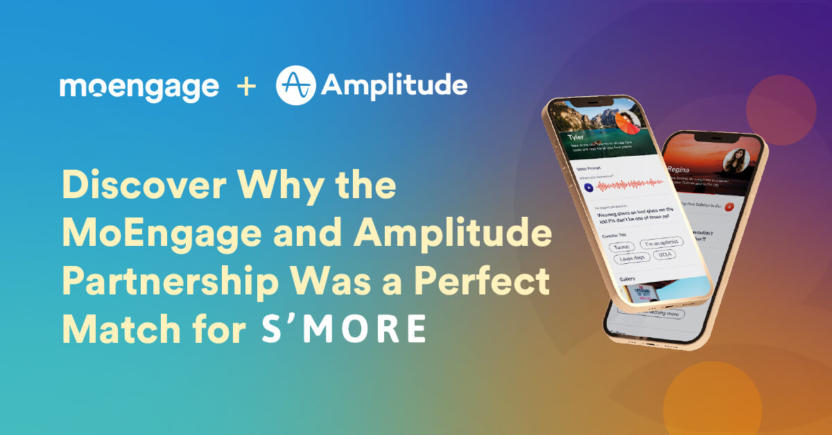 Discover How S’more Increased the Onboarding Completion Rate to 85% with MoEngage and Amplitude