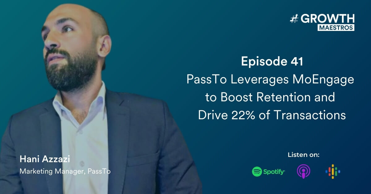 PassTo Leverages MoEngage to Boosts Retention and Drives 22% of Transactions