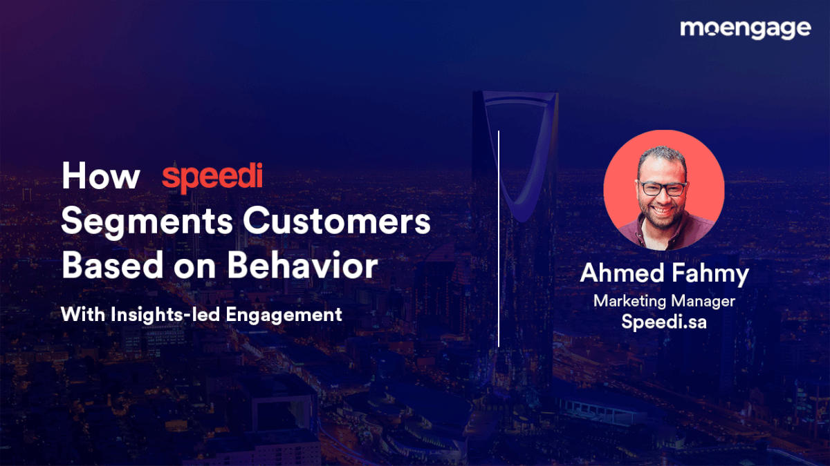 How Speedi.sa Segments Customers Based on Behavior  Using MoEngage