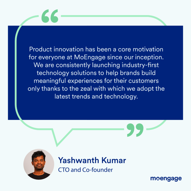 Yashwanth, co-founder, on Industry-first features offered by MoEngage's AI, which will help suggest what's best for business.