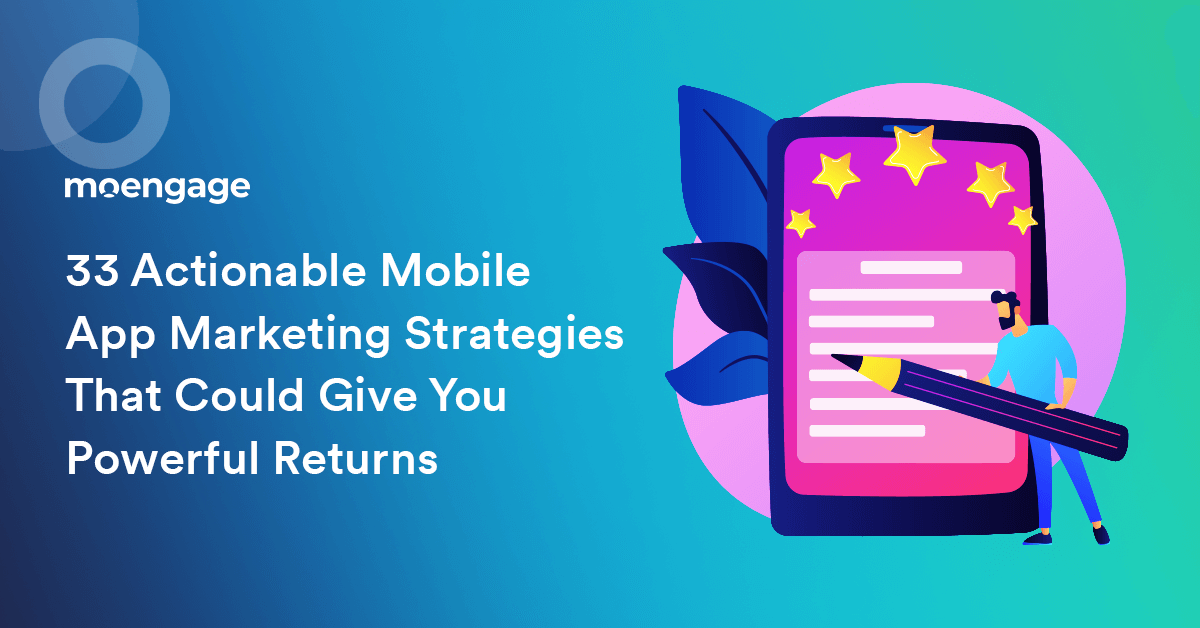 How to Build a Stellar Mobile App Marketing Plan for 2021