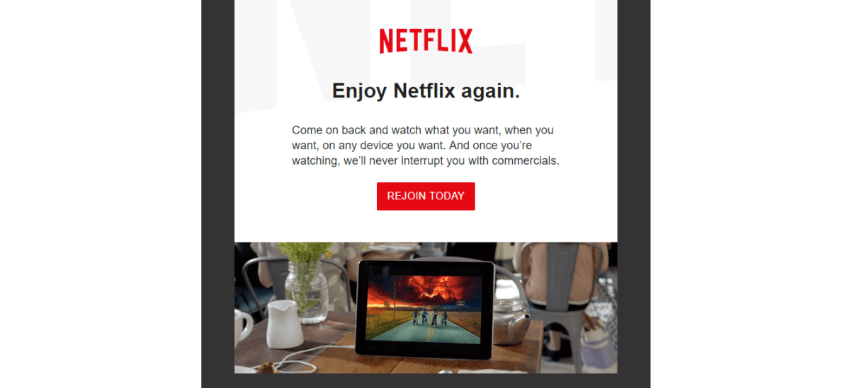 Netflix delivering a targeted email by encouraging them to "Rejoin Today"
