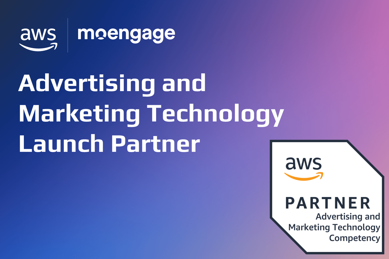 MoEngage Achieves the new AWS Advertising and Marketing Technology Competency