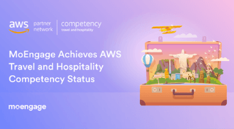 AWS Recognizes MoEngage’s Expertise in Digital Customer Engagement for Travel and Hospitality