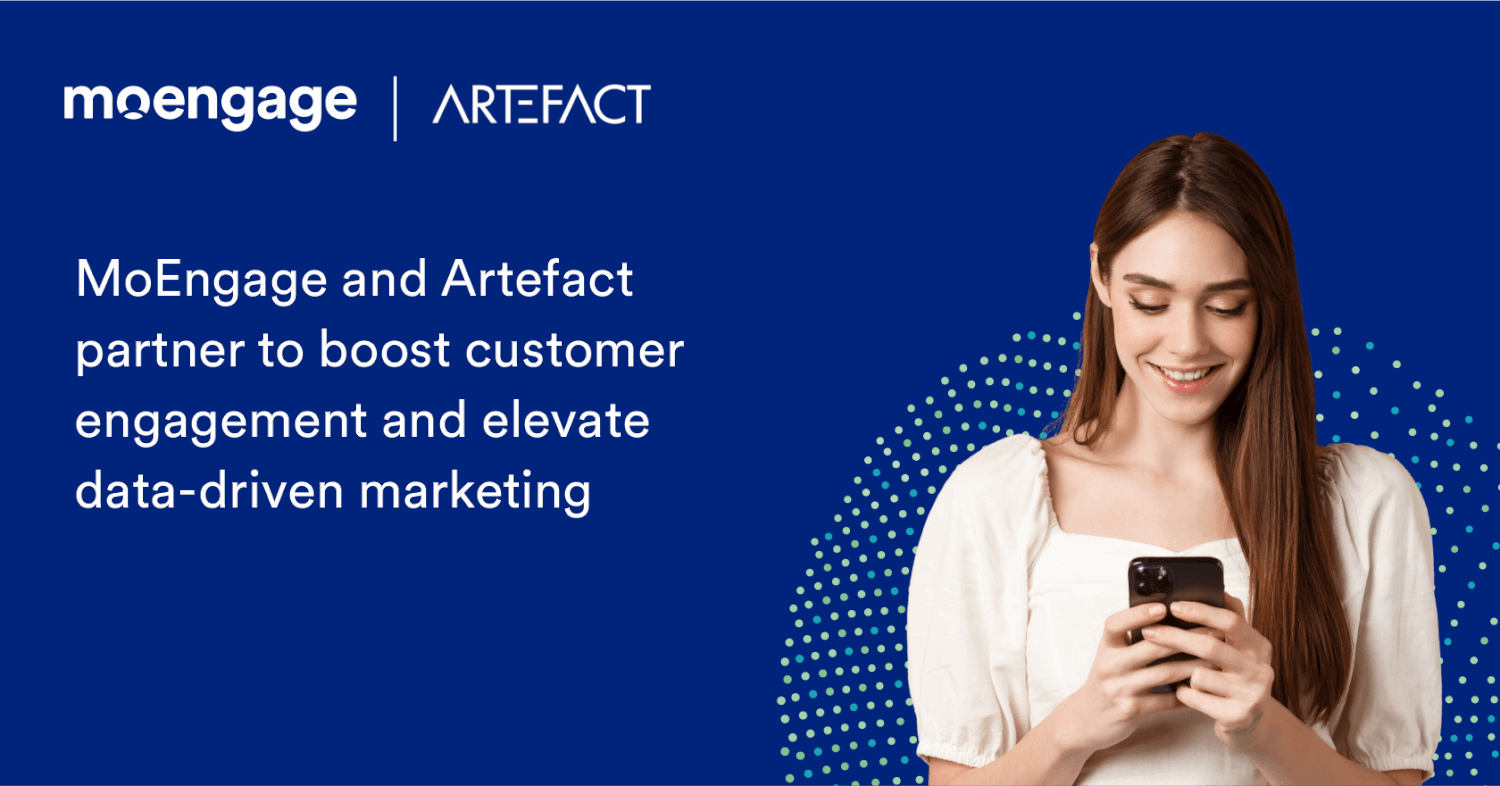 MoEngage and Artefact announce a strategic partnership to help global businesses utilize data and AI to drive meaningful, consumer-centric engagement
