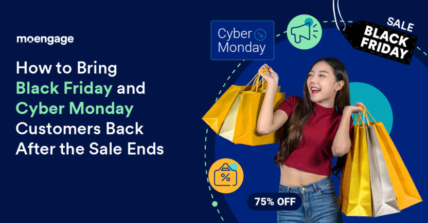 How To Bring Black Friday And Cyber Monday Customers Back After The Sale Ends