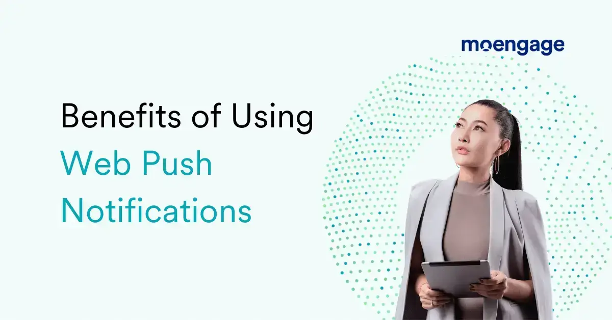 Benefits of using web push notifications