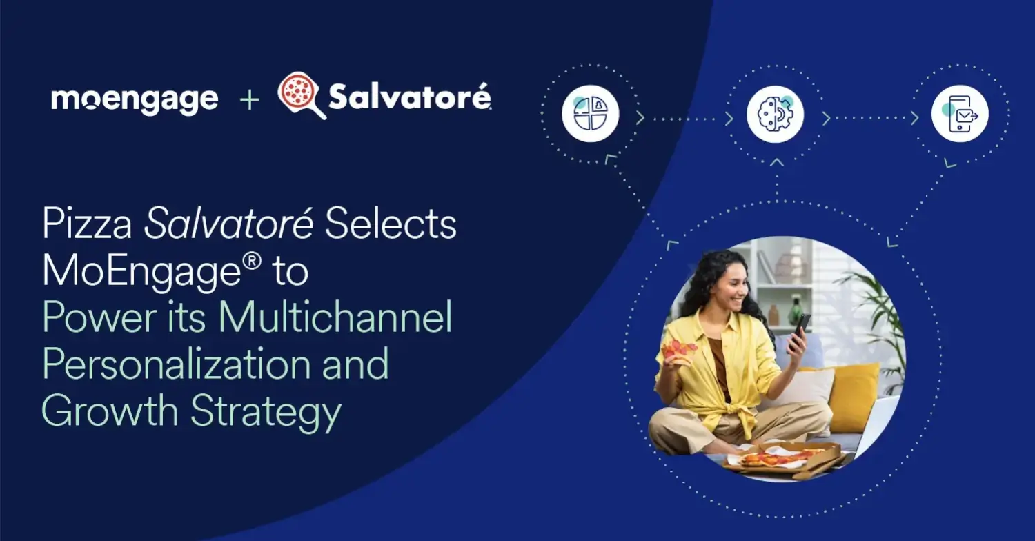 Pizza Salvatoré Selects MoEngage to Power its Multichannel Personalization & Growth Strategy