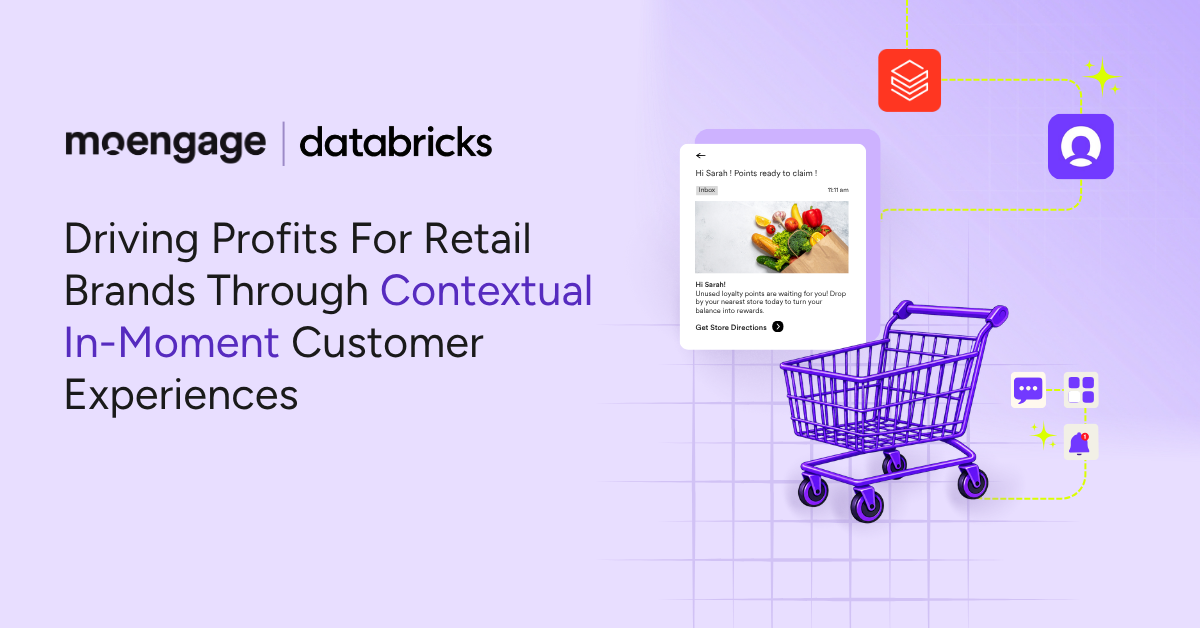 How MoEngage and Databricks Deliver 1:1 Agentic Marketing for Retail Brands