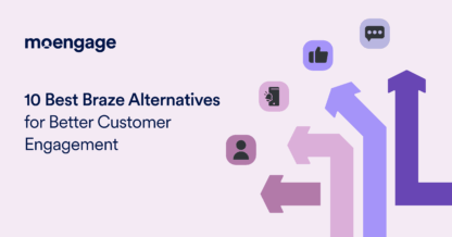 Top 10 Braze Competitors to Better Engage Your Customers