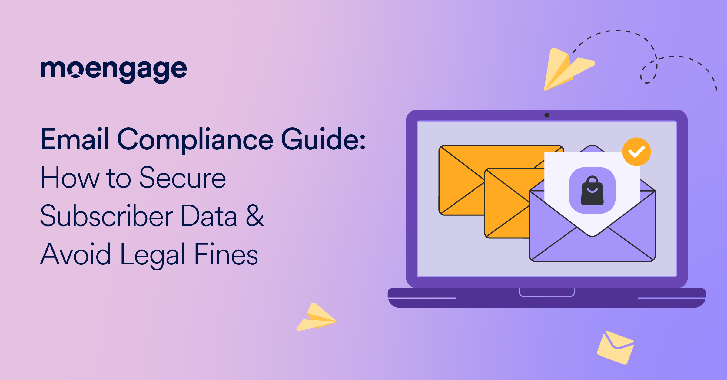 The Only Email Compliance Guide You’ll Ever Need