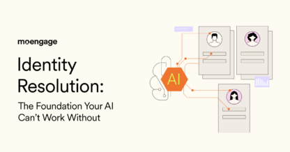 What Is Identity Resolution? Why Your AI Can’t Work Without It and Why Enterprise Brands Can’t Ignore It?