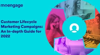 Customer Lifecycle Marketing Campaigns: An In-depth Guide for 2021