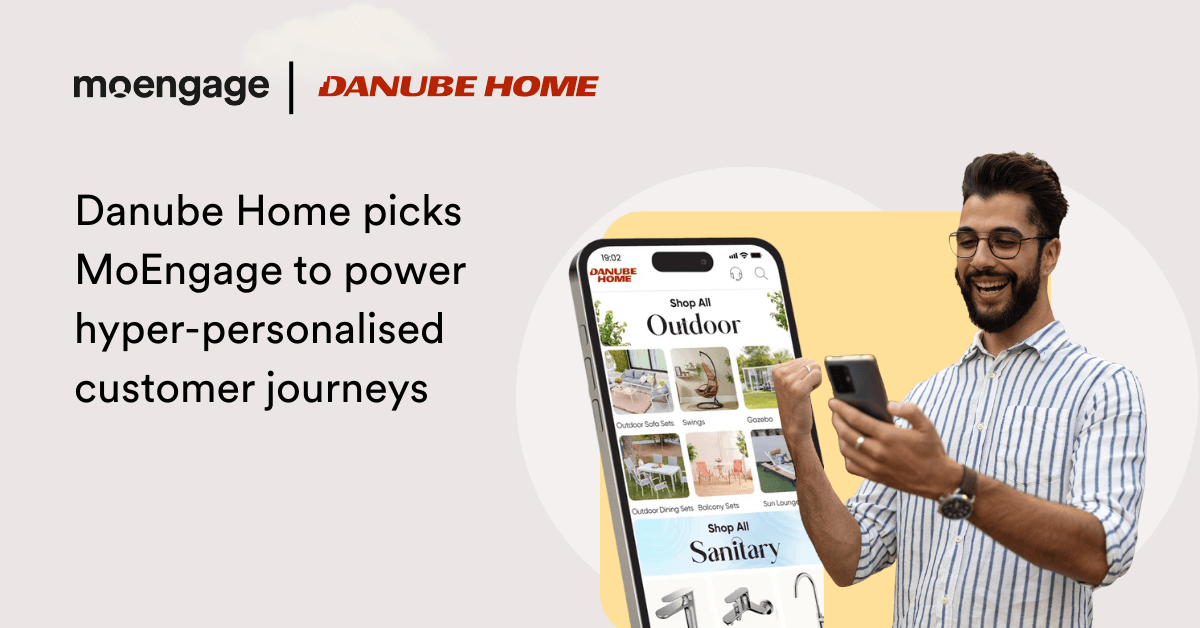 Danube Home Picks MoEngage to Power Hyper-personalised Customer Journeys