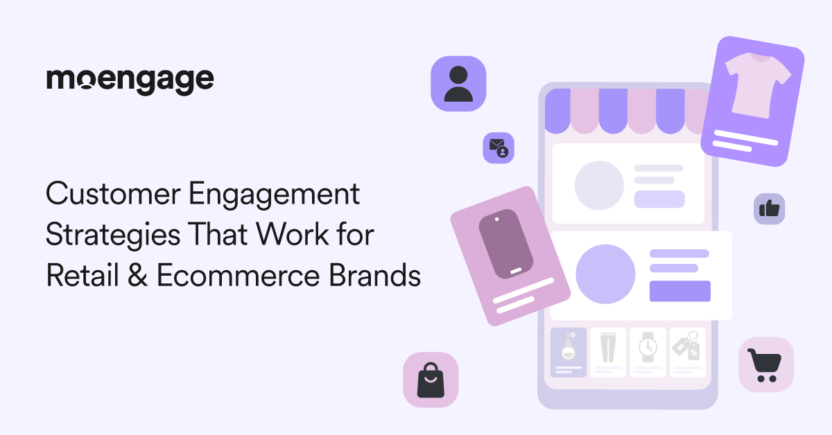 Ecommerce and Retail Customer Engagement (Tactics + Metrics)