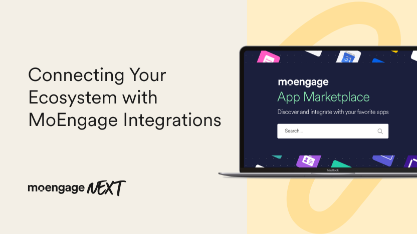 Connecting Your Ecosystem with MoEngage Integrations