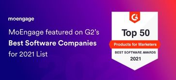 MoEngage Featured by G2 as One of the Best Software Companies for 2021