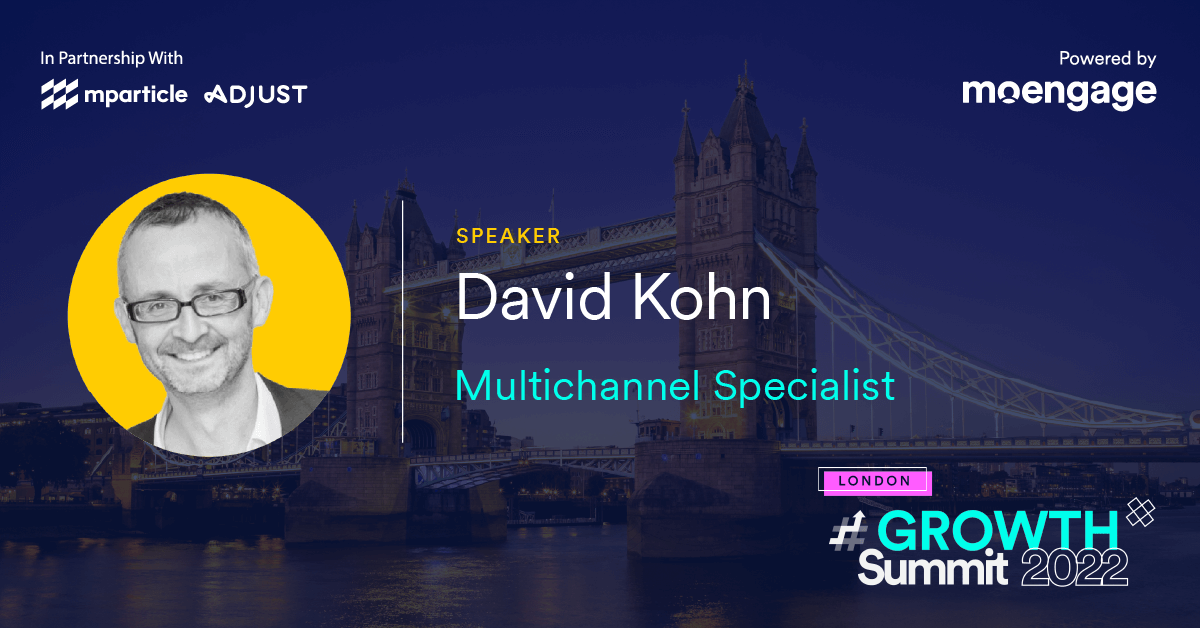 #GROWTH Summit London | David Kohn, Multichannel Specialist