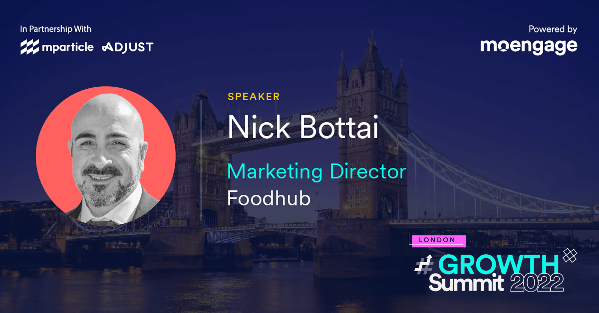 #GROWTH Summit London | Nick Bottai, Marketing Director, Foodhub