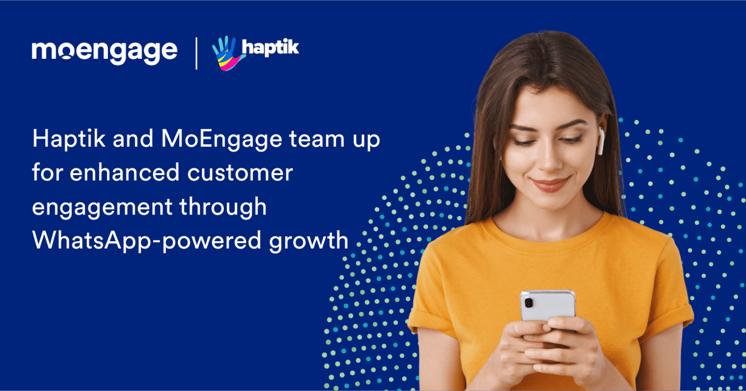 Haptik and MoEngage team up for enhanced customer engagement through WhatsApp-powered growth