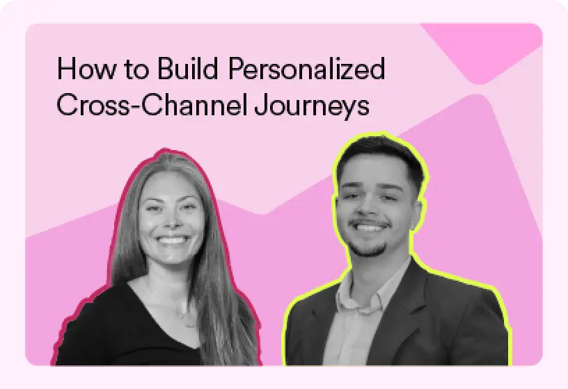 How to Build Personalized Cross-Channel Journeys