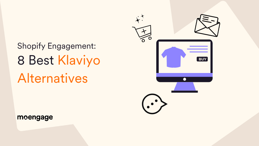 Top 8 Klaviyo Alternatives to Engage Your Shopify Customers
