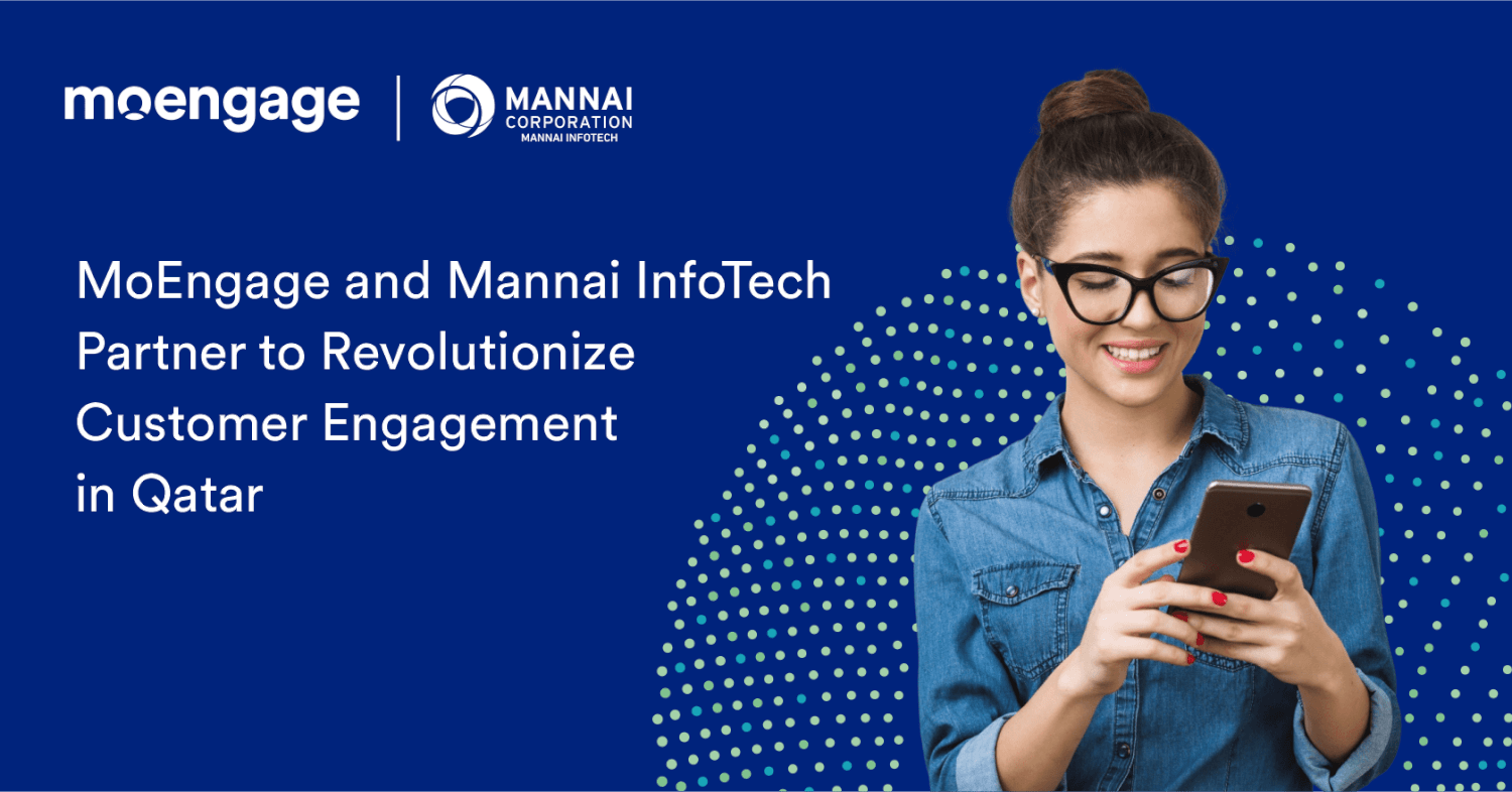 MoEngage and Mannai InfoTech Partner to Revolutionize Customer Engagement in Qatar