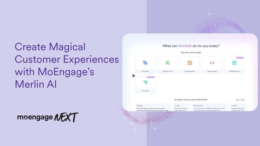 Create Magical Customer Experiences with MoEngage’s Merlin AI