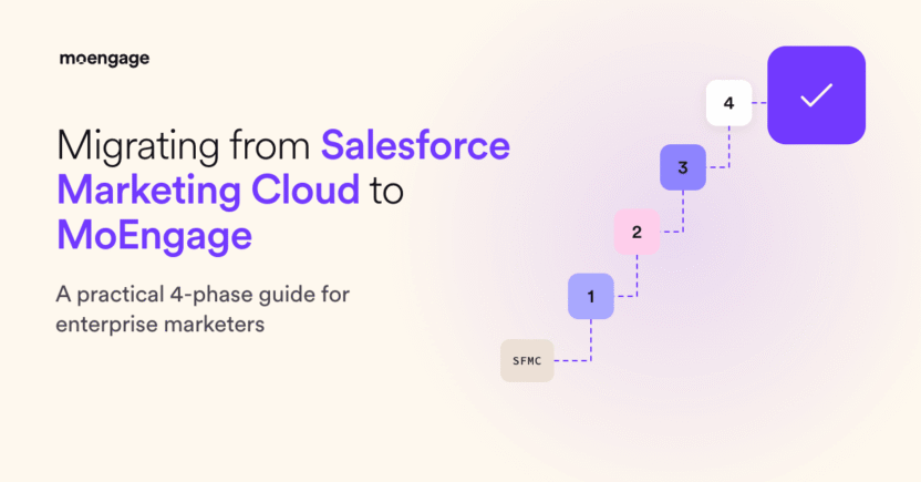 How to Migrate From Salesforce Marketing Cloud (SFMC) to MoEngage for Enterprise Customer Engagement