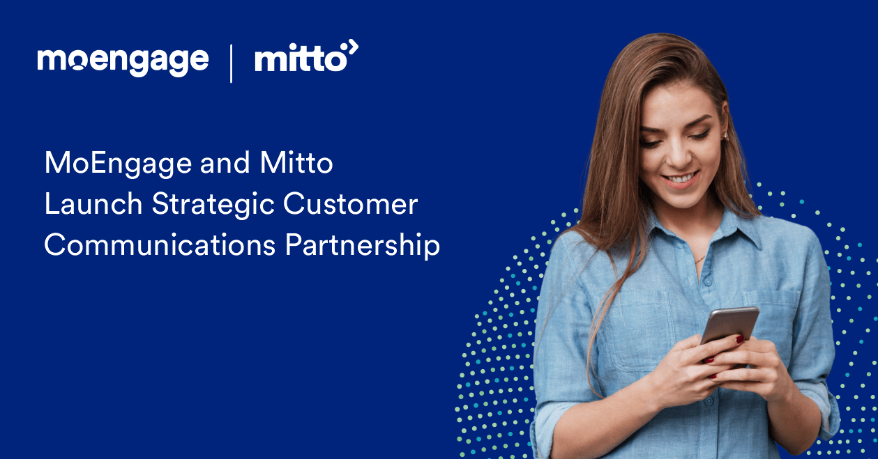 MoEngage and Mitto Launch Strategic Customer Communications Partnership