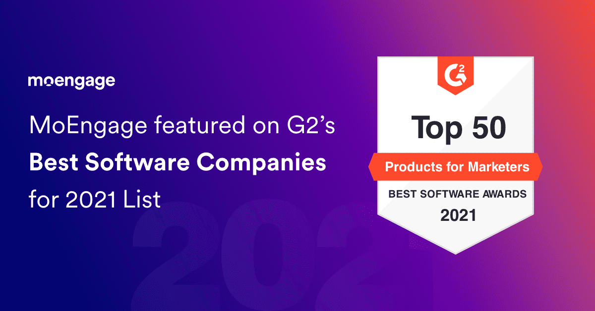 MoEngage Featured by G2 as One of the Best Software Companies for 