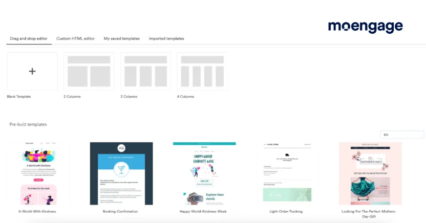 You can select an email template with two, three or four columns, or build a template from scratch in MoEngage 