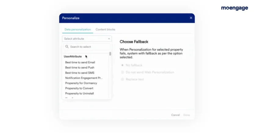 MoEngage lets you personalize messages based on customer behavior and other factors
