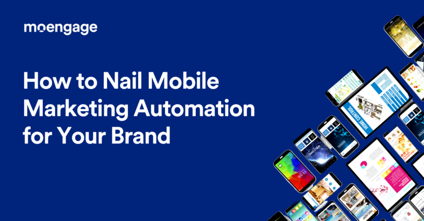 How to Nail Mobile Marketing Automation for Your Brand in 2023