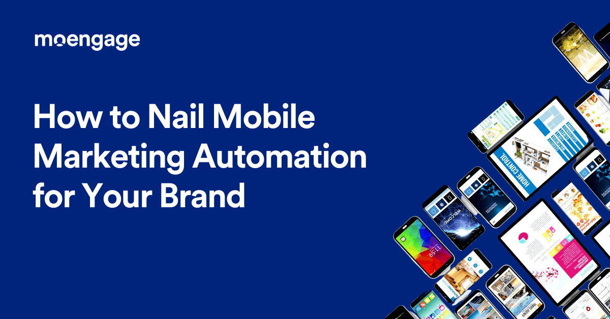 lezing Spectaculair Fokken How to Nail Mobile Marketing Automation for Your Brand in 2023